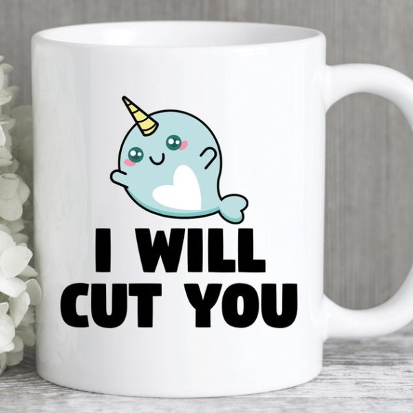 Narwhal I Will Cut You Coffee Mug • Funny Sassy Coworker or Friend Gifts