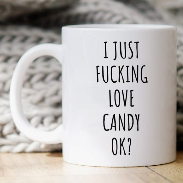 I Just Love Candy Ok Mug, Candy Lover Gift, Candy Mug, Candy Gifts-ingilizce kupa bardak