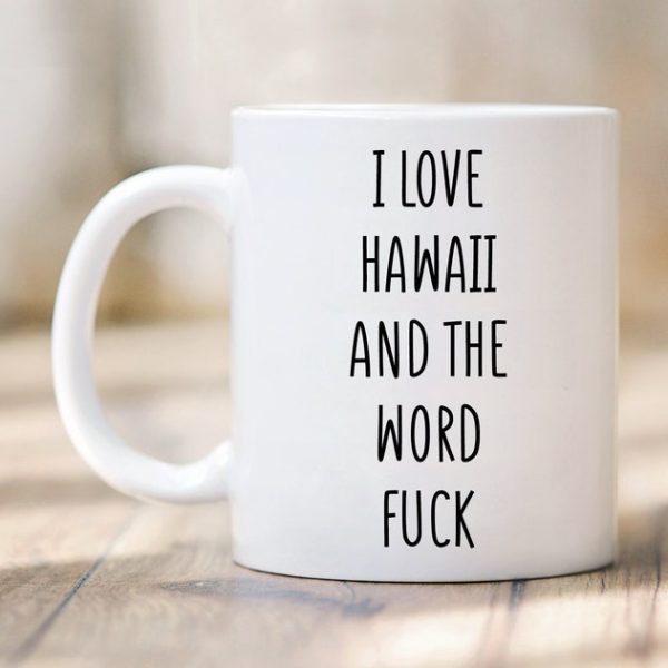 Hawaii'yi Seviyorum Kupa Bardak - Hawaii Kupa - Hawaii Hediyesi - ingilizce kupa bardak