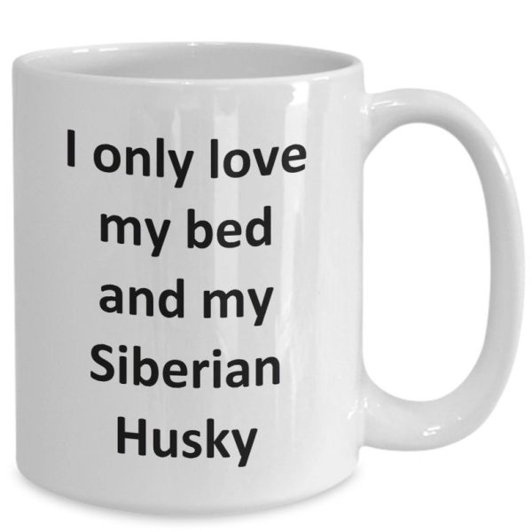 Komik Sibirya Husky Kupa - Love My Bed ve Sibirya Husky Köpek Kahve Fincanı - İngilizce Kahve Kupa